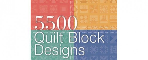 5500 Quilt Block Designs – by Maggie Malone