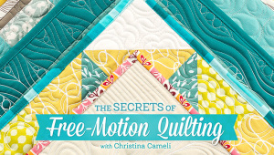 Secrets of Free Motion Quilting