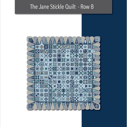 The Jane Stickle Quilt – Row B | Hobby Stash